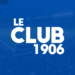 DIRECT : Le Club 1906