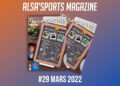 ALSA&rsquo;SPORTS MAGAZINE #29 – MARS 2022