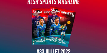 ALSA’SPORTS MAGAZINE #33 – JUILLET 2022