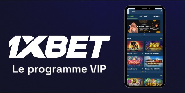 Le programme VIP de 1xBet : des récompenses exclusives pour les joueurs de haut niveau