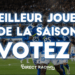 Élisez le meilleur joueur de la saison 2024/2025 !