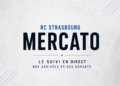 Mercato du Racing : le suivi en direct des arrivées et des départs