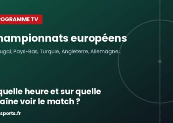 Programme TV Championnats européens : à quelle heure et sur quelle chaîne voir le match