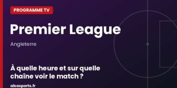 Programme TV Premier League : à quelle heure et sur quelle chaîne voir le match