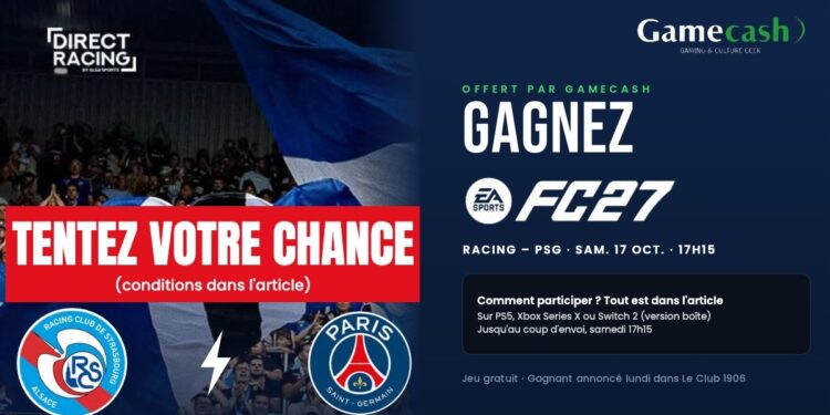 Concours Direct Racing et Gamecash : gagnez EA Sports FC 27 avec votre pronostic de Racing-PSG